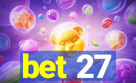 bet 27